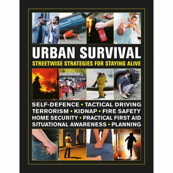 Urban Survival Handbook : Streetwise strategies for Staying Alive