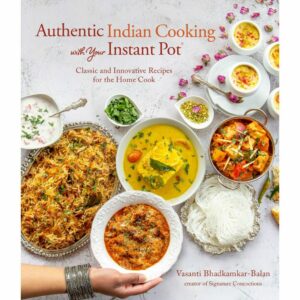 Authentic Indian Cooking with your Instant Pot