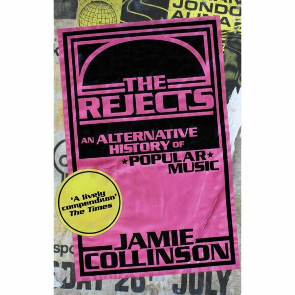 The Rejects: An Alternative History of P