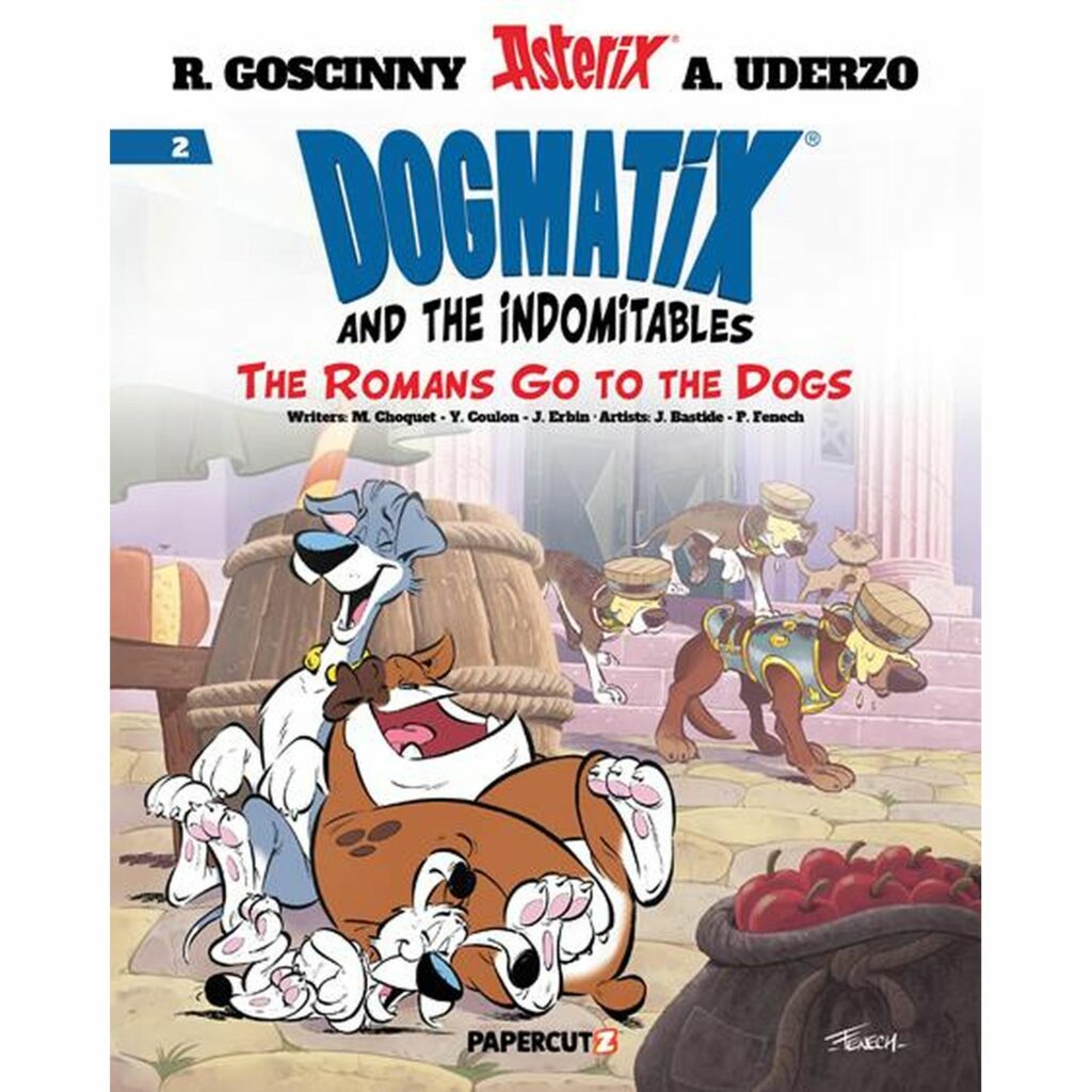 Dogmatix & The Indomitables Hc - Vol 02 Romans Go To The Dogs