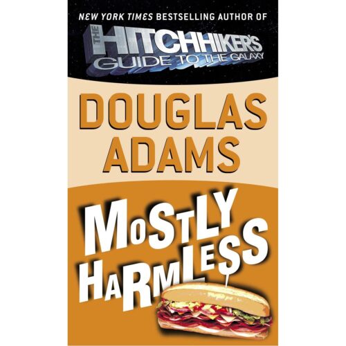 Mostly Harmless (Hitchhiker’s Guide to the Galaxy 5)