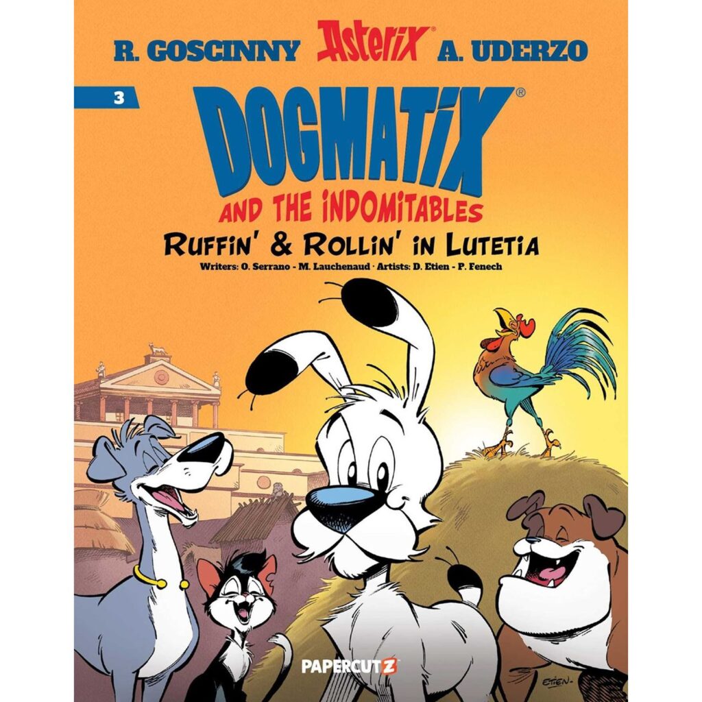 Dogmatix and the Indomitables Vol. 3 : Ruffin' & Rollin' In Lutetia
