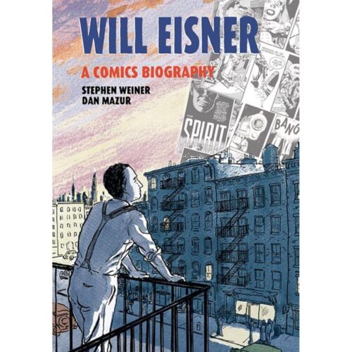 Will Eisner: A Comics Biography