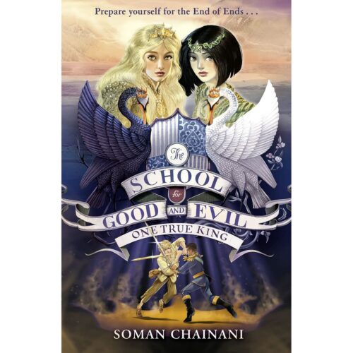 School for Good and Evil book 6: One True King