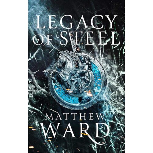Legacy of Steel The Legacy Trilogy 1)