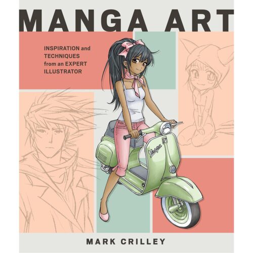 Manga Art: Inspiration and Techniques from an Expert Illustrator
