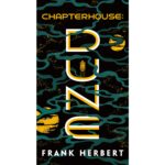 Chapterhouse Dune (Dune 6)