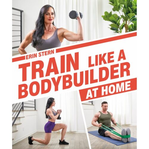 Train Like a Bodybuilder at Home
