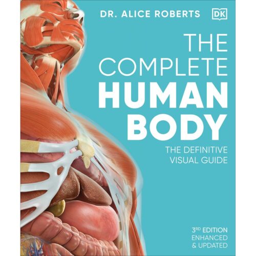 Complete Human Body: The Definitive Visual Guide