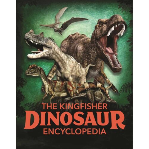 The Kingfisher Dinosaur Encyclopedia