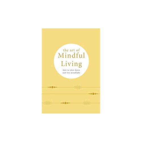 The Art of Mindful Living