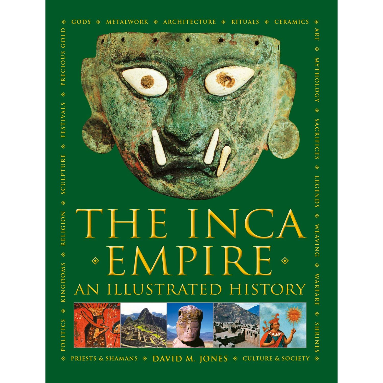 The Inca Empire: An Illustrated History