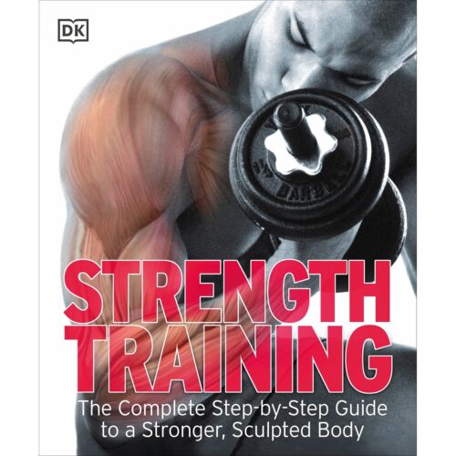 Strenght Training Complete Step to Step Guide