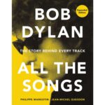Bob Dylan - All the Songs Expanded