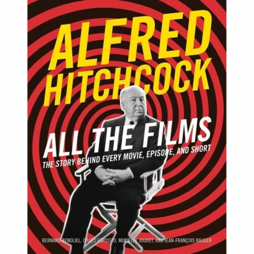 Alfred Hitchcock:  All the Films