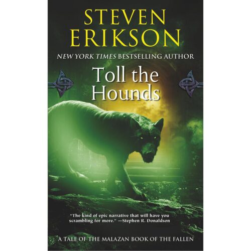 Toll The Hounds (Malazan 8)