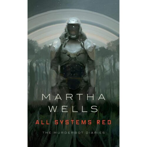 All Systems Red   ( Murderbot Diaries 1 )