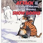 Calvin And Hobbes: Attack Of The Deranged Mutant Killer Monster Snowgoons
