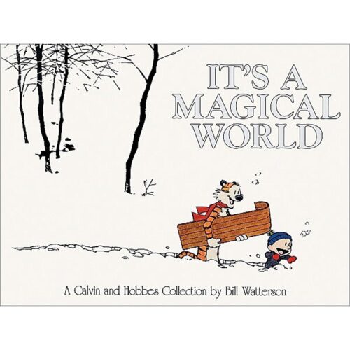Calvin And Hobbes: Its A Magical World