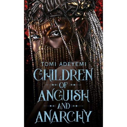 Children of Anguish and Anarchy (Legacy of Orisha book 3)