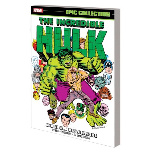 Incredible Hulk Epic Collection: And Now...The Wolverine