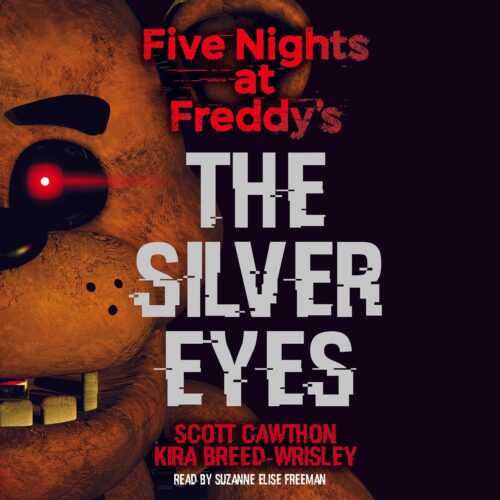The Silver Eyes (Five Nights at Freddy’s 1)