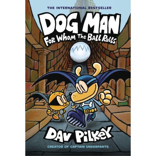 Dog Man  Vol 07 For Whom The Ball Rolls