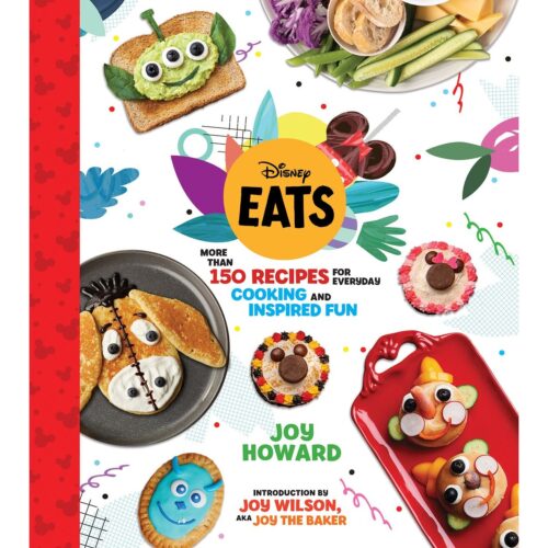 Disney Eats: More Than 150 Recipes for Everyday Cooking and Inspired Fun