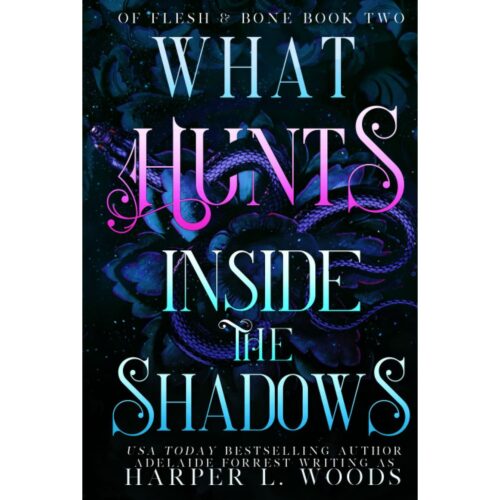 What Hunts in the Shadows (Of Flesh & Bone 2)