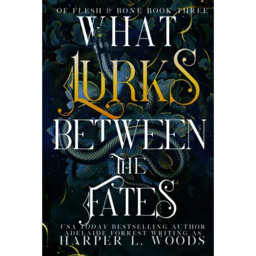 What Lurks between The Fates (Of Flesh & Bone 3)