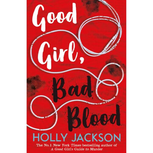 Good Girl, Bad Blood - The Sequel to A Good Girl's Guide to Murder
