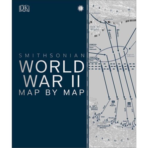 World War II Map by Map (Smithsonian - DK)