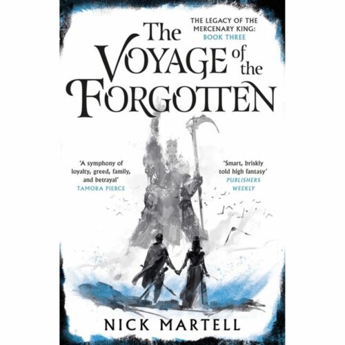The Voyage of the Forgotten (Legacy of the Mercenary King 3)