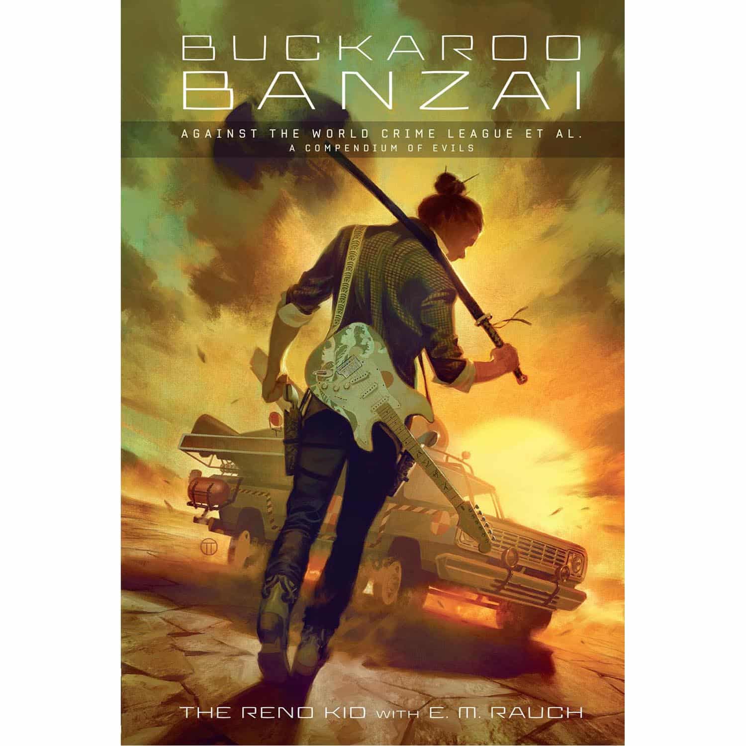 Buckaroo Banzai Against the World Crime League Et Al.