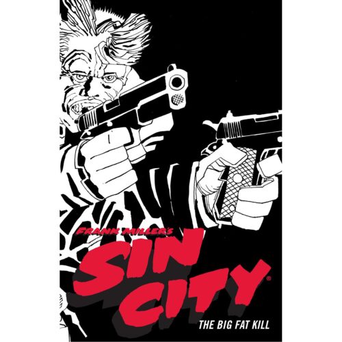 Frank Millers Sin City Volume 3: The Big Fat Kill