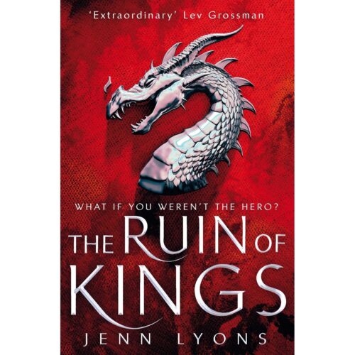 The Ruin of Kings (Chorus of Dragons 1)