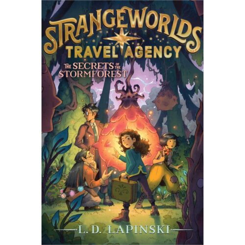 The Secret of the Stormforest (Strangeworlds Travel Agency 3)