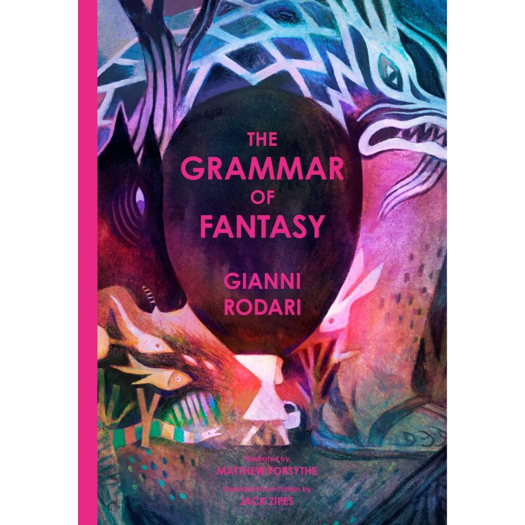 The Grammar of Fantasy:  An Introduction to the Art of Inventing Stories