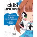 Chibi Art Class: A Complete Course in Drawing Chibi Cuties and Beasties