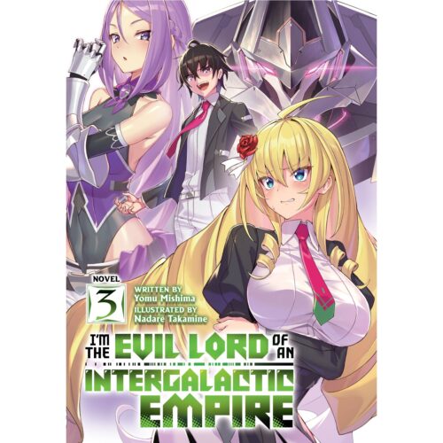 Im the Evil Lord of an Intergalactic Empire! (Light Novel) Vol. 3
