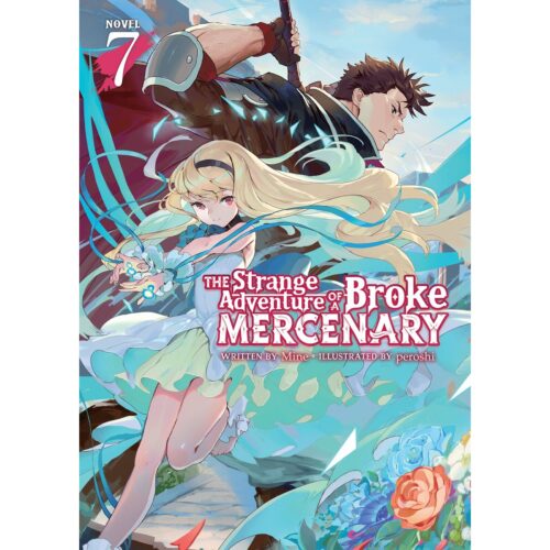 The Strange Adventure of a Broke Mercenary  Light Novel vol 07