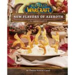 New Flavors of Azeroth (WOW Cookbook)