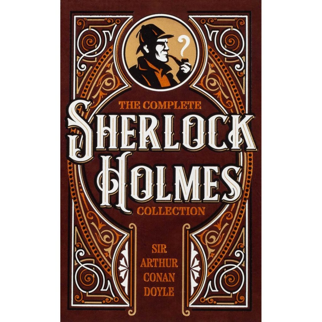 The Complete Sherlock Holmes Collection