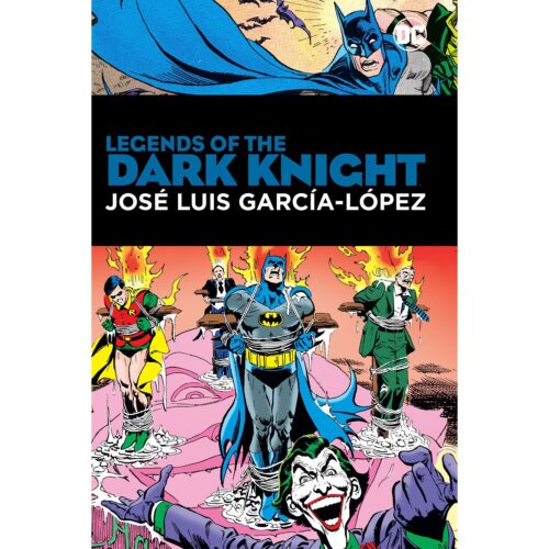 Legends of the Dark Knight by José Luis García-López