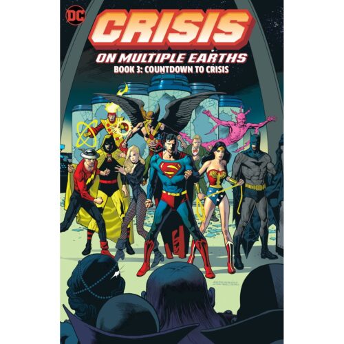 Crisis on Multiple Earths Book Three: Countdown To Crisis