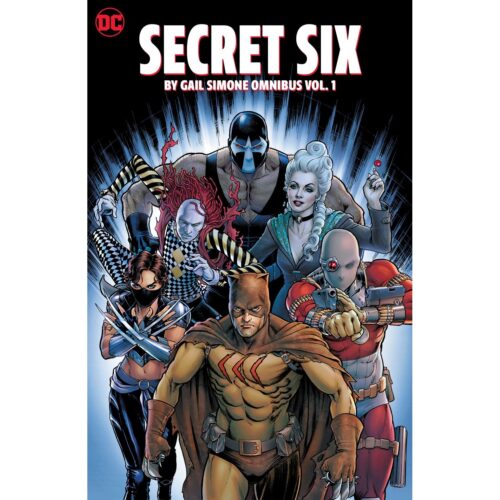Secret Six by Gail Simone Omnibus - Vol 01