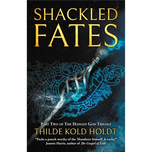 Shackled Fates (Hanged God Trilogy 2)