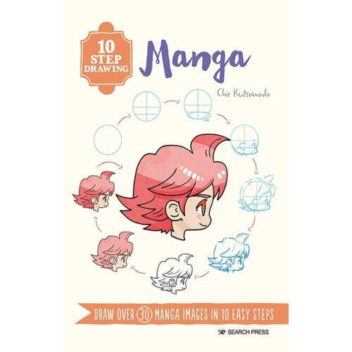 10 Step Drawing: Manga : Draw Over 30 Manga Images in 10 Easy Steps