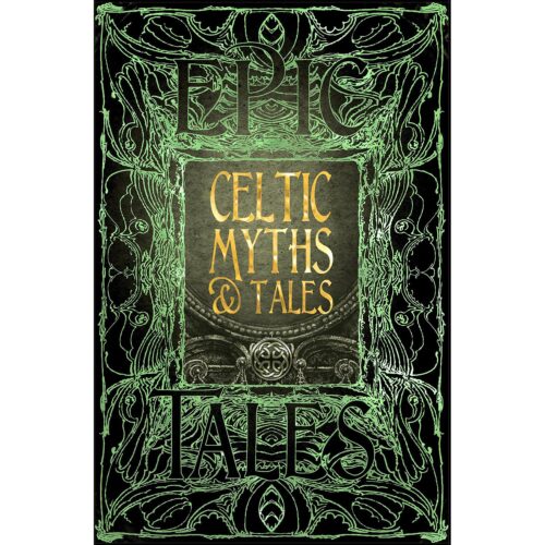Celtic Myths & Tales Epic Tales – Myth and Fantasy