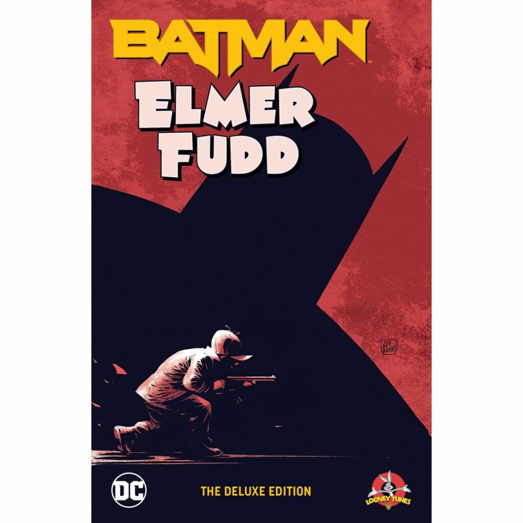 Batman: Elmer Fudd   - The Deluxe Edition